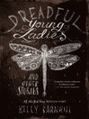 Cover image for Dreadful Young Ladies and Other Stories